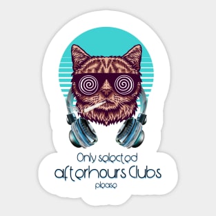 Only selected afterhours clubs, please Catsondrugs.com - Techno Party Ibiza Rave Dance Underground Festival Spring Break  Berlin Good Vibes Trance Dance technofashion technomusic housemusic Sticker